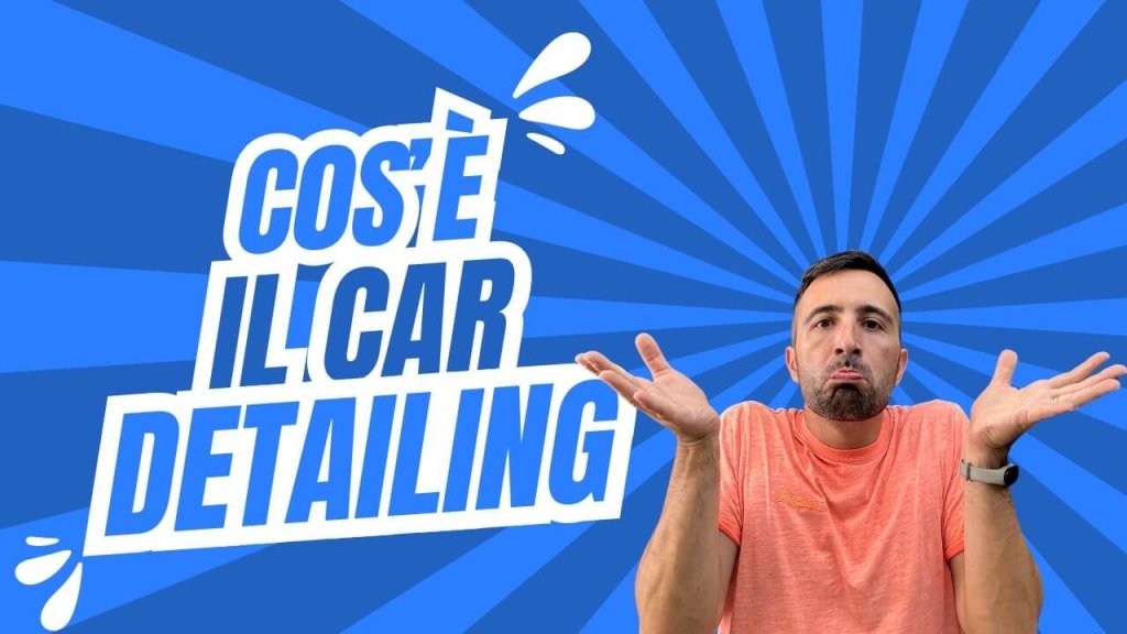 Car detailing: che cosa significa e come funziona - Solodettagli