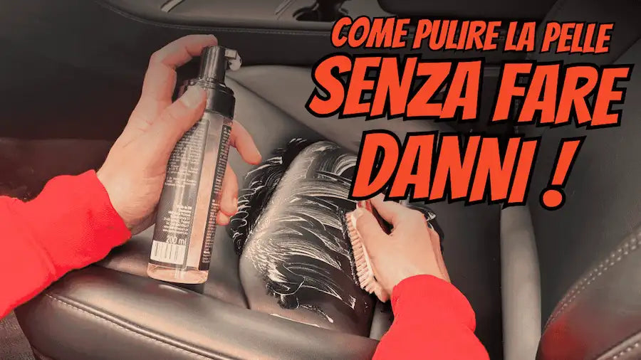 Come Pulire la Pelle dell’Auto Senza Rovinare Tutto