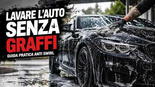 guida al lavaggio auto per non graffiarla