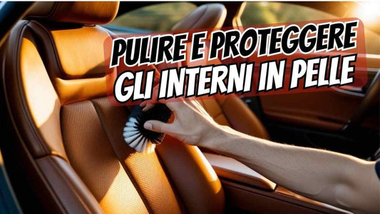 Interni in pelle: ecco come pulirli e mantenerli in modo efficace - Solodettagli